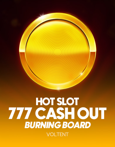 Hot Slot: 777 Cash Out Burning Board